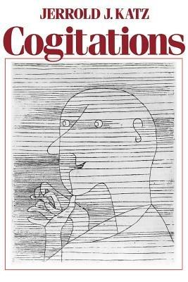 Cogitations: A Study of the Cogito in Relation to the Philosophy of Logic and Language and a Study of Them in Relation to the Cogito - Jerrold J. Katz - cover