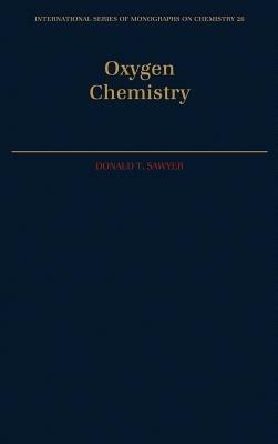 Oxygen Chemistry - Donald T. Sawyer - cover