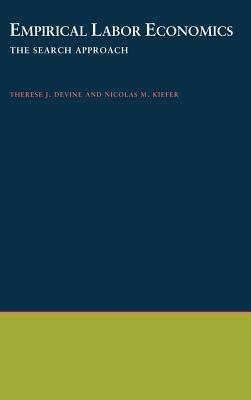 Empirical Labor Economics: The Search Approach - Theresa J. Devine,Nicolas M. Kiefer - cover