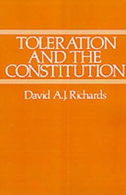 Toleration and the Constitution - David A. J. Richards - cover