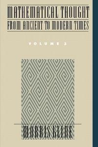 Mathematical Thought from Ancient to Modern Times: Mathematical Thought from Ancient to Modern Times, Volume 3 - Morris Kline - cover