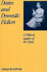 Desire and Domestic Fiction: A Political History of the Novel - Nancy Armstrong - cover