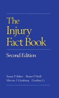 The Injury Fact Book - Susan P. Baker,Brian O'Neill,Marvin J. Ginsburg - cover