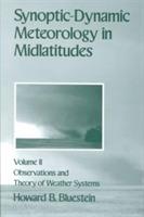 Synoptic-Dynamic Meteorology in Midlatitudes: Volume II: Observations and Theory of Weather Systems - Howard B. Bluestein - cover