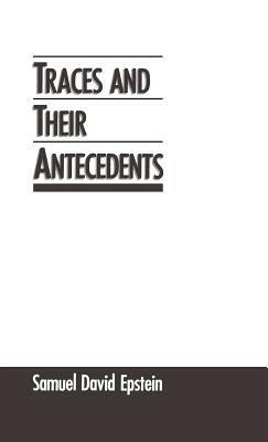 Traces and Their Antecedents - Samuel David Epstein - cover