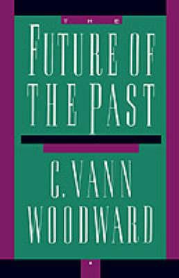 The Future of the Past - C. Vann Woodward - cover