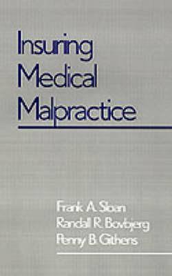 Insuring Medical Malpractice - Frank A. Sloan,Randall A. Bovbjerg,Penny B. Githens - cover