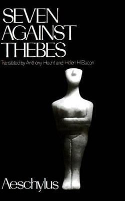 Seven Against Thebes - Aeschylus,Helen H. Bacon - cover
