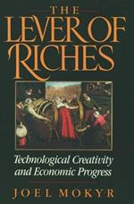 The Lever of Riches: Technological Creativity and Economic Progress