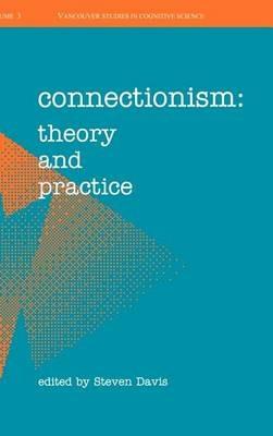 Connectionism: Theory and Practice - cover