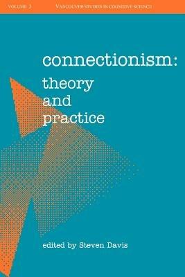 Connectionism: Theory and Practice - cover