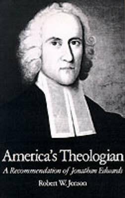 America's Theologian: A Recommendation of Jonathan Edwards - Robert W. Jenson - cover