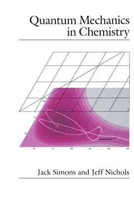 Quantum Mechanics in Chemistry - Simons,Nichols - cover