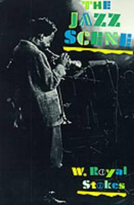 The Jazz Scene: An Informal History from New Orleans to 1990 - Stokes - cover