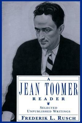 A Jean Toomer Reader: Selected Unpublished Writings - Jean Toomer - cover