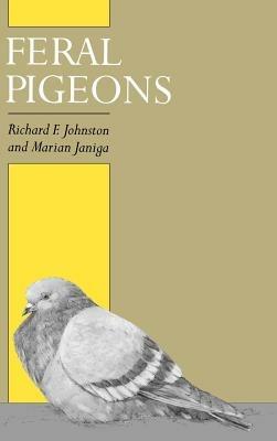 Feral Pigeons - Richard F. Johnston,Marian Janiga - cover
