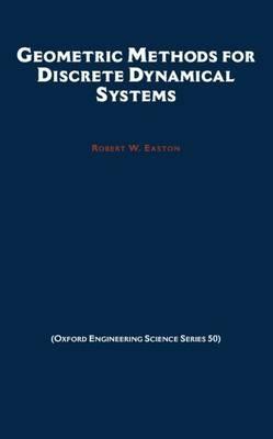 Geometric Methods for Discrete Dynamical Systems - Robert W. Easton - cover