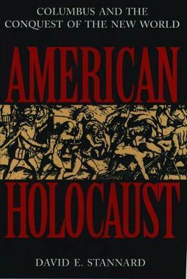 American Holocaust: The Conquest of the New World - David E. Stannard - cover