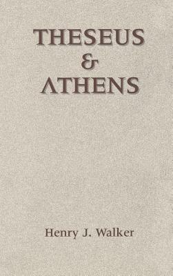 Theseus and Athens - Henry J. Walker - cover