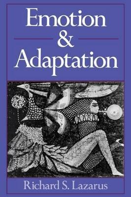 Emotion and Adaptation - Richard S. Lazarus - cover