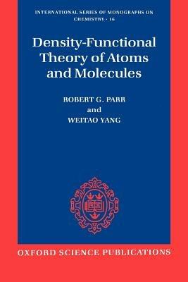 Density-Functional Theory of Atoms and Molecules - Robert G. Parr,Yang Weitao - cover