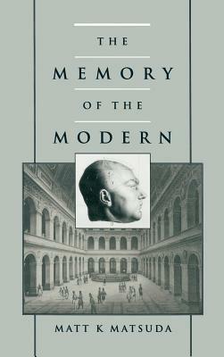 The Memory of the Modern - Matt K. Matsuda - cover