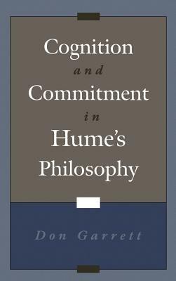 Cognition and Commitment in Hume's Philosophy - Don Garrett - cover