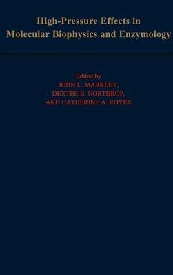 High Pressure Effects in Molecular Biophysics and Enzymology - cover