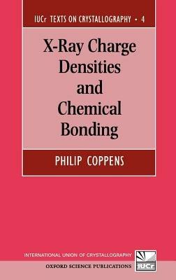 X-Ray Charge Densities and Chemical Bonding - Philip Coppens - cover