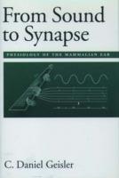 From Sound to Synapse: Physiology of the Mammalian Ear - C. Daniel Geisler - cover