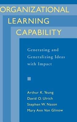 Organizational Learning Capability - Arthur K. Yeung,David O. Ulrich,Stephen W. Nason - cover