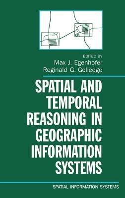 Spatial and Temporal Reasoning in Geographic Information Systems - cover