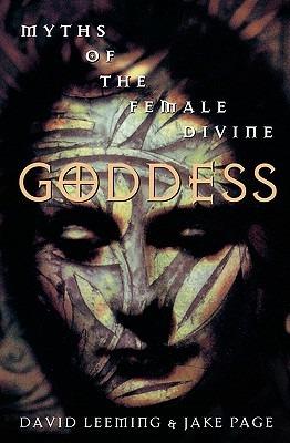 Goddess: Myths of the Female Divine - David Leeming,Jake Page - cover