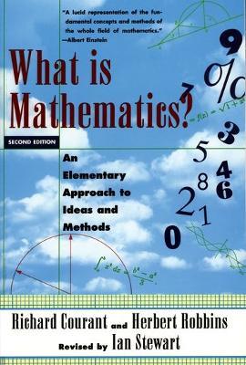 What Is Mathematics?: An Elementary Approach to Ideas and Methods - Richard Courant,Herbert Robbins - cover