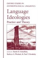 Language Ideologies: Practice and Theory - cover