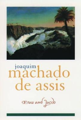 Esau and Jacob - Joaquim Maria Machado de Assis - cover