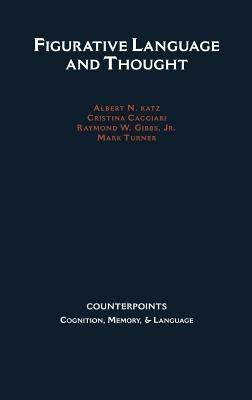 Figurative Language and Thought - Albert N. Katz,Cristina Cacciari,Raymond W. Gibbs - cover