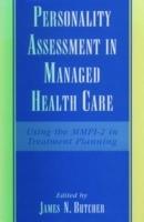 Personality Assessment in Managed Health Care: Using the MMPI-2 in Treatment Planning - cover