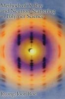 Methods of X-ray and Neutron Scattering in Polymer Science - Ryong-Joon Roe - cover