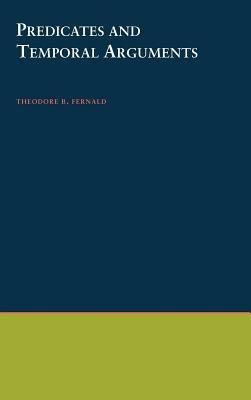 Predicates and Temporal Arguments - Theodore B. Fernald - cover
