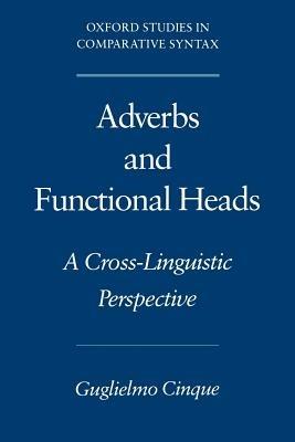 Adverbs and Functional Heads: A Cross-Linguistic Approach - Cinque - cover