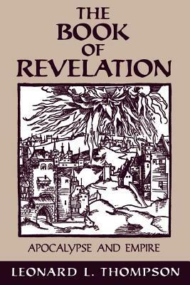 The Book of Revelation: Apocalypse and Empire - Thompson - cover