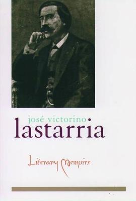 Literary Memoirs - José Victorino Lastarria - cover