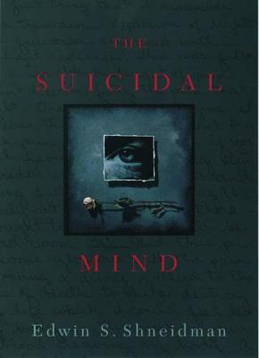 The Suicidal Mind - Edwin S. Shneidman - cover