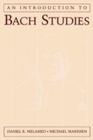 An Introduction to Bach Studies - Daniel R. Melamed,Michael Marissen - cover
