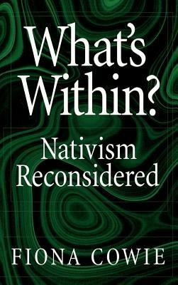 What's Within?: Nativism Reconsidered - Fiona Cowie - cover