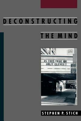 Deconstructing the Mind - Stephen P. Stich - cover