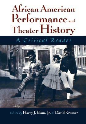 African American Performance and Theater History: A Critical Reader - cover