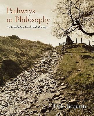 Pathways in Philosophy: An Introductory Guide with Readings - Dale Jacquette - cover