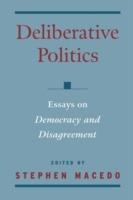 Deliberative Politics: Essays on Democracy and Disagreement - cover